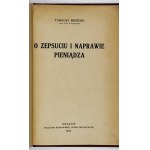 BRZESKI Tadeusz - On the corruption and repair of money. Cracow 1924. krakowska Spółka Wydawnicza. 8, s. 63, [1]. opr....