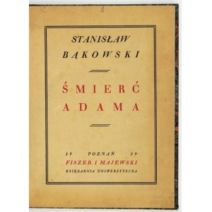 BĄKOWSKI S. - Śmierć Adama. Egz. nr 13 z podpisem Jana Kuglina. Kompozycja A. Hanytkiewicza.