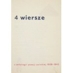 4 WIERSZE. Z antologii poezji polskiej 1939-1943. Kraków 1961. ASP. 16d, s. [11]....