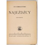 DOBRACZYŃSKI Jan - Najeźdźcy. T. 1-2. Warszawa 1947. Oficyna Księgarska. 8, s. 447, [1]; 435, [2]....