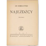 DOBRACZYŃSKI Jan - Najeźdźcy. T. 1-2. Warszawa 1947. Oficyna Księgarska. 8, s. 447, [1]; 435, [2]....