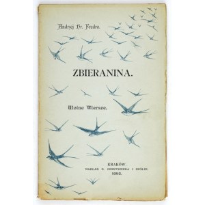 FREDRO Andrzej hr. – Zbieranina. Ulotne wiersze. 1892
