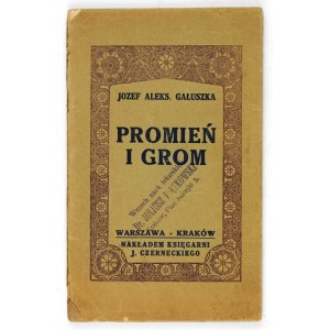 GAŁUSZKA J. A. - Promień i grom. [1919] Książkę zdobił Władysław Vinkler