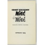 HEMINGWAY E. - Haben und nicht haben. Aufl. und Titelblatt von Jan S. Miklaszewski