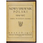 JEZIORSKI Władysław - Nowy śpiewnik polski 1914-1917. gesammelt ... Kraków 1917. centralny Biuro Wydawnictw NKN. 16d, s....
