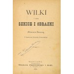 JUNOSZA K. – Wilki i inne szkice i obrazki. Ilustr. Franciszek Kostrzewski. 1889