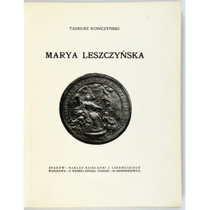 KONCZYŃSKI T. - Marya Leszczyńska. 1917