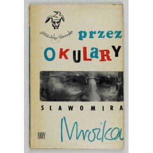 MROŽEK S. - Cez okuliare. Prvé vydanie. Proj. Stanisław Töpfer.  