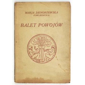 JASNORZEWSKA (Pawlikowska) M. - Ballett der Povos. 1. Auflage.