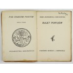 JASNORZEWSKA (Pawlikowska) M. - Ballet of the povos. 1st ed.