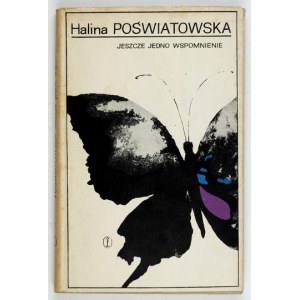 POŚWIATOWSKA H. - Jeszcze jedno wspomnienie. 1968. Wyd. I