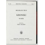 PRUS Bolesław (Aleksander Głowacki) - Kroniki. Wybór. Opracował Józef Bachórz. Wrocław 1994....