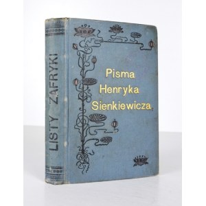 SIENKIEWICZ Henryk - Listy z Afryki. Wyd. II. Warszawa 1898. Gebethner i Wolff. 16d, s. [4], 343, [1], IV. opr....