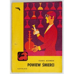 ASIMOV Isaac - Dych smrti. Preložil T. Żbikowski. Varšava 1971, Czytelnik. 16d, s. 254, [2]. Brožúra....