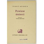 ASIMOV Isaac - Powiew śmierci. Tłum. T. Żbikowski. Warszawa 1971. Czytelnik. 16d, s. 254, [2]. brosz....