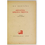 BENTLEY E[dmund] C[lerihew] - Ostatnia sprawa Trenta. Tłum. S. Skierski. Warszawa 1962. Czytelnik. 16d, s. 206, [2]...