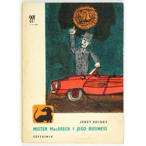 EDIGEY Jerzy - Mister MacAreck and his business. Warsaw 1964, Czytelnik. 16d, pp. 174, [2]. brochure....