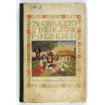 ANCZYC Wł[adysław] L. - The history of Poland in twenty-four pictures. New ed. reviewed and revised....