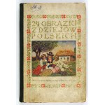 ANCZYC Wł[adysław] L. - Dzieje Polski w dwudziestu czterech obrazkach. Wyd. nowe przejrzane i poprawione....