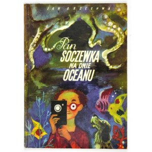 J. Brzechwa - Mr. Lens at the bottom of the ocean. 1962. illustrated by J. M. Szancer.