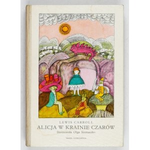 CARROLL Lewis - Alice im Wunderland. Übersetzt von Antoni Marianowicz. Illustriert von Olga Siemaszko....