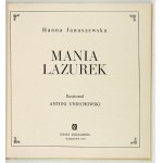 JANUSZEWSKA Hanna - Mania Lazurek. Ilustroval Antoni Uniechowski Varšava 1970, Nasza Księgarnia. 8, s. 138, [1]....