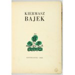 KIERMASZ bajek. Warszawa 1962. Czytelnik. 8, s. 307, [5]. opr. oryg. pł., obw.