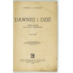 BIELAK Fr[anciszek]., BYSTROŃ J[an] St[anisław] - Dawniej i dziś. Wypisy polskie dla I klasy gimnazjum.  Wyd.II....