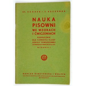 Szober St., Szczerba T. - Učení pravopisu ve vzorech a cvičeních. Učebnice pro 4. ročník obecné školy zatwi...