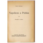 ASKENAZY Szymon - Napoleon and Poland. Vol. 1-3 (in 2 vols.). Warsaw-Cracow 1918-1919. publishing society. 8, s. 327,...