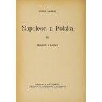 ASKENAZY Szymon - Napoleon and Poland. Vol. 1-3 (in 2 vols.). Warsaw-Cracow 1918-1919. publishing society. 8, s. 327,...