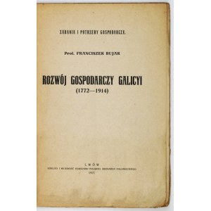 BUJAK Franciszek - Economic development of Galicia (1772-1914). Lviv 1917 - Księg. Poland B. Poloniecki. 8, s. 63....