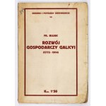 BUJAK Franciszek - Wirtschaftliche Entwicklung von Galizien (1772-1914). Lvov 1917. księg. Polen B. Połoniecki. 8, s. 63....