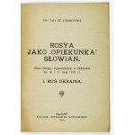 GRABOWSKI Tad[eusz] St[anisław] - Rosya jako opiekunka Slavian. (Dvě přednášky, které se konaly v Piotrkowě 16. a 17. m....