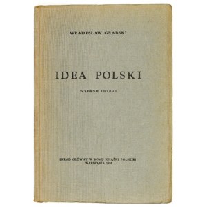 GRABSKI Władysław - Die Idee von Polen. Warschau 1935. Zakł. Graf. E. und Dr. K. Koziański. 16d, S. 189, [2]....