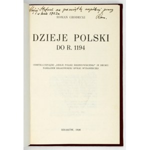 GRODECKI R. - Dzieje Polski do r. 1194. Dedykacja autora