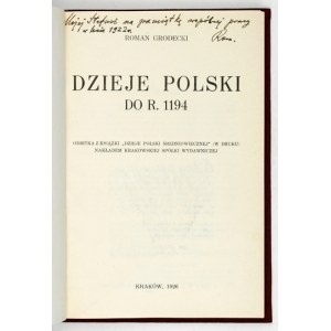GRODECKI R. - History of Poland until 1194. dedication by the author