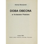NIEMOJEWSKI Andrzej - Doba obecná v Království polském. Kraków 1905. Red. miesięcznika politycznego Wyzwolenie......