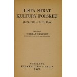 OLSZEWICZ Bolesław - List of losses of Polish culture (1.IX.1939-1.III.1946). Compiled by ... Warsaw 1947. published by M.Arcta....