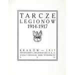 OPAŁEK Mieczysław - Tarcze Legionów 1914-1917. Oprac. i przedm. zaopatrzył ... Kraków 1917. Wyd. Centr. Biuro Wyd....