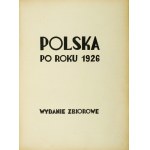 POLSKA po roce 1926. souborné vydání. Varšava [1936]. Wyd. Legjon Śląski Stow. Powstańców Śląskich. 4, s. 307, [8]...