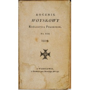 Woyskowy ROCZNIK Królestwa Polskiego na rok 1819. Warszawa. In Drukarnia przy Nowolipiu. 16d, s. 228, [3]....