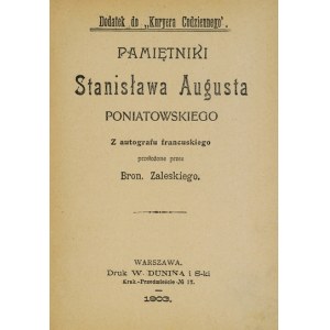 STANISŁAW August Poniatowski - Memoirs ... From the autograph franc. translated by B.Zaleski. Warsaw 1903....