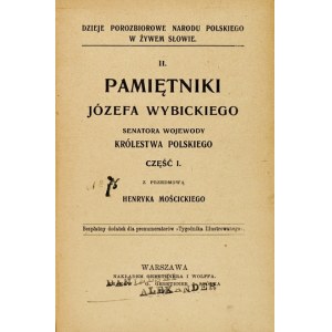 WYBICKI Józef - Pamiętniki ... Senatora Wojewody Królestwa Polskiego. Cz. 1-2. Z przedm....