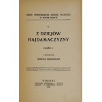 Z DZIEJÓW hajdamaczyzny. Cz.1-2. Z przedm. H. Mościckiego. Warszawa 1905. Nakł. Gebethner a Wolff. 16d, s. XII, [13]-1...