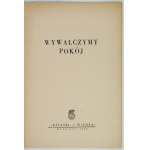 we will win the peace! Warsaw 1950; Książka i Wiedza. 8, pp. 23, [1]. brochure.