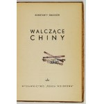 SIMONOW Konstanty - Walczące Chiny. Warszawa 1950. Wyd. Prasa Wojskowa. 8, s. 167, [1], tabl. 10....