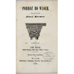 KREMER Józef - Cesta do Itálie. Svazek 1-2. Vilnius 1859