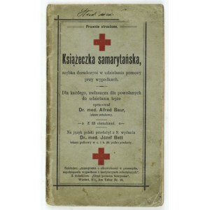 BAUR Alfred - Samaritánská kniha, pečlivý rádce v oblasti pomoci při nehodách....