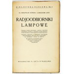 JEŻEWSKI Mieczysław, JANIK Aleksander - Radjoodbiorniki lampowe. Presné metódy montáže a nastavenia jednoduchších prijímačov....